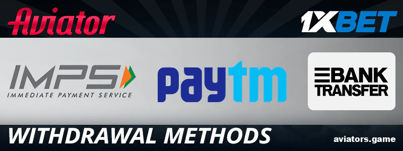 Withdrawal methods at 1xBet Aviator for Indians